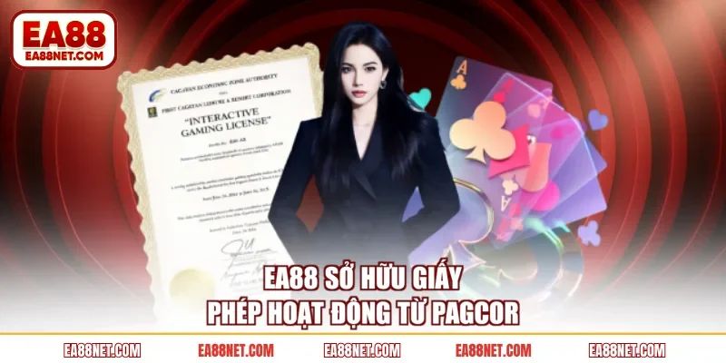 EA88 sở hữu giấy phép hoạt động từ PAGCOR